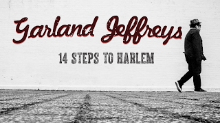 Garland Jeffreys - 14 Steps To Harlem (Official Music Video)
