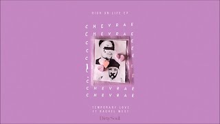 Chevrae - Temporary Love feat. Rachel West