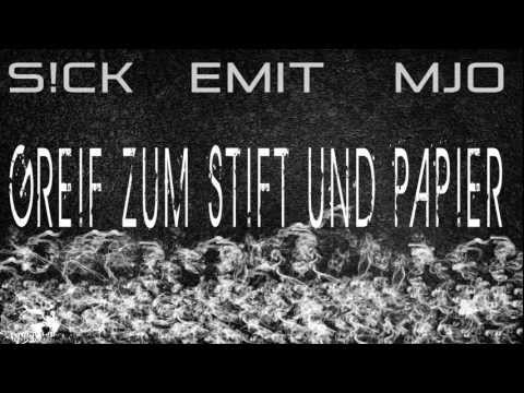 S!CK FEAT EMIT & MJO - GREIF ZU STIFT UND PAPIER