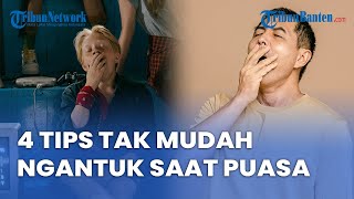 Mudah Mengantuk saat Puasa? Simak 4 Tips Agar Berpuasa Tetap Bugar untuk Beribadah