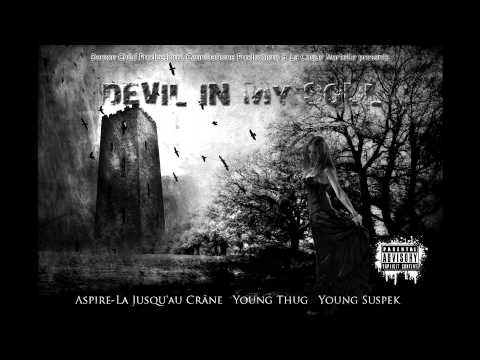 Aspire-La Jusqu'au Crâne Ft. Young Thug & Young Suspek - Devil In My Soul Intro 2012