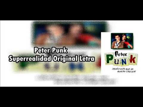 Peter Punk Superrealidad Original Letra