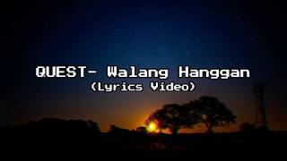 QUEST-Walang Hanggan (Lyrics Video)