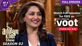 The Anupam Kher Show | द अनुपम खेर शो | Episode 7 | Madhuri Dixit Candid Chat