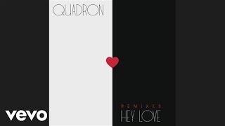 Quadron - Hey Love (Classixx Remix) (audio)