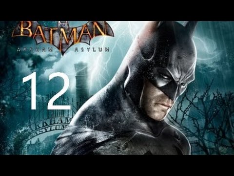 BATMAN RETURN TO ARKHAM ASYLUM Walkthrough Part 12 No Commentary