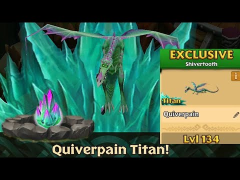 Quiverpain Max Level 134 Titan Mode - New Exclusive Shivertooth - Dragons:Rise of Berk