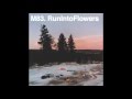 M83 - Run Into Flowers (Jackson Remix)
