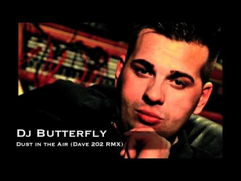 Dj Butterfly - Dust in the Air(Dave202 Remix)
