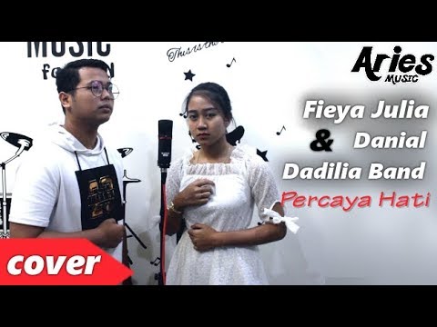 Percaya Hati - Projector Band & Eka Sharif cover by Fieya Julia & Danial Dadilia Band