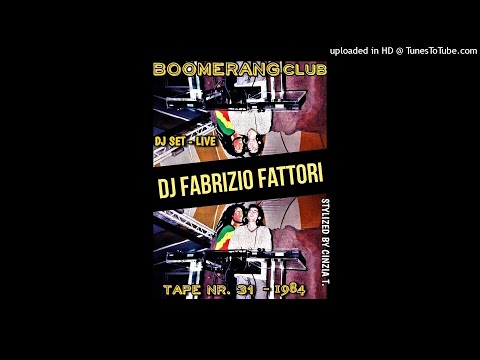 DJ FABRIZIO FATTORI@ LIVE BOOMERANG CLUB - ANNO 1984 - Tape N.  31  (Video by Cinzia T.)