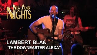 &quot;The Downeaster Alexa&quot; by Lambert Blaß  @ New York Nights (06.08.2014) [HD]