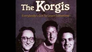 The Korgis: Everybody's Got To Learn Sometime  ♪