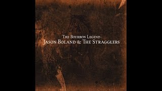 Jason Boland &amp; The Stragglers - The Bourbon Legend (Full Album) (2006)