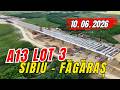 Autostrada A13 Lot 3 10 06 2026 Sibiu Făgăraș Filmare Lot Complet