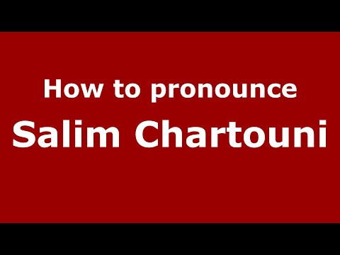 How do you say Salim Chartouni in Mexico (Mexican Spanish)? - PronounceNames.com