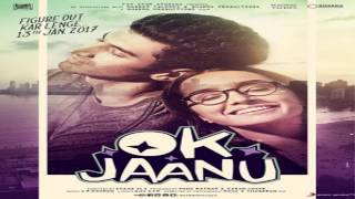 Jee Lein Full Song  OK Jaanu Aditya Roy Kapur Shraddha Kapoor