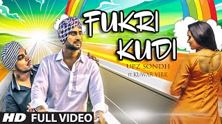  Fukri Kudi  Full Video Song  Money Sondh Ft Kuwar