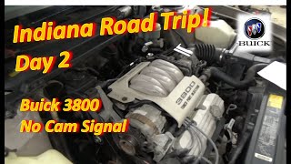 Buick 3800 No Cam Signal? (Indiana Road Trip -Day 2)
