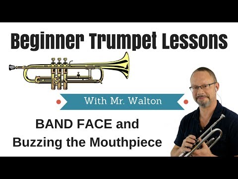 Beginner Trumpet Lesson 3 - Making your FIRST SOUND (Band Face, Buzzing)