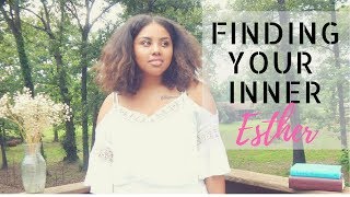 Finding Your Inner Esther: Session 1