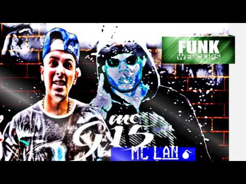 MC G15 - Safada Part MC Lan (Funk web clips) Lançamento 2017