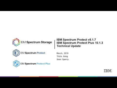 IBM Spectrum Protect 8.1.7 & Spectrum Protect Plus 10.1.3 -  What's new - Presentation
