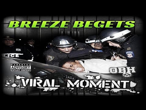 Breeze Begets (OBH) - Viral Moment (Freestyle) (2020 New Audio)