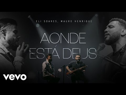 Aonde Está Deus - Eli Soares