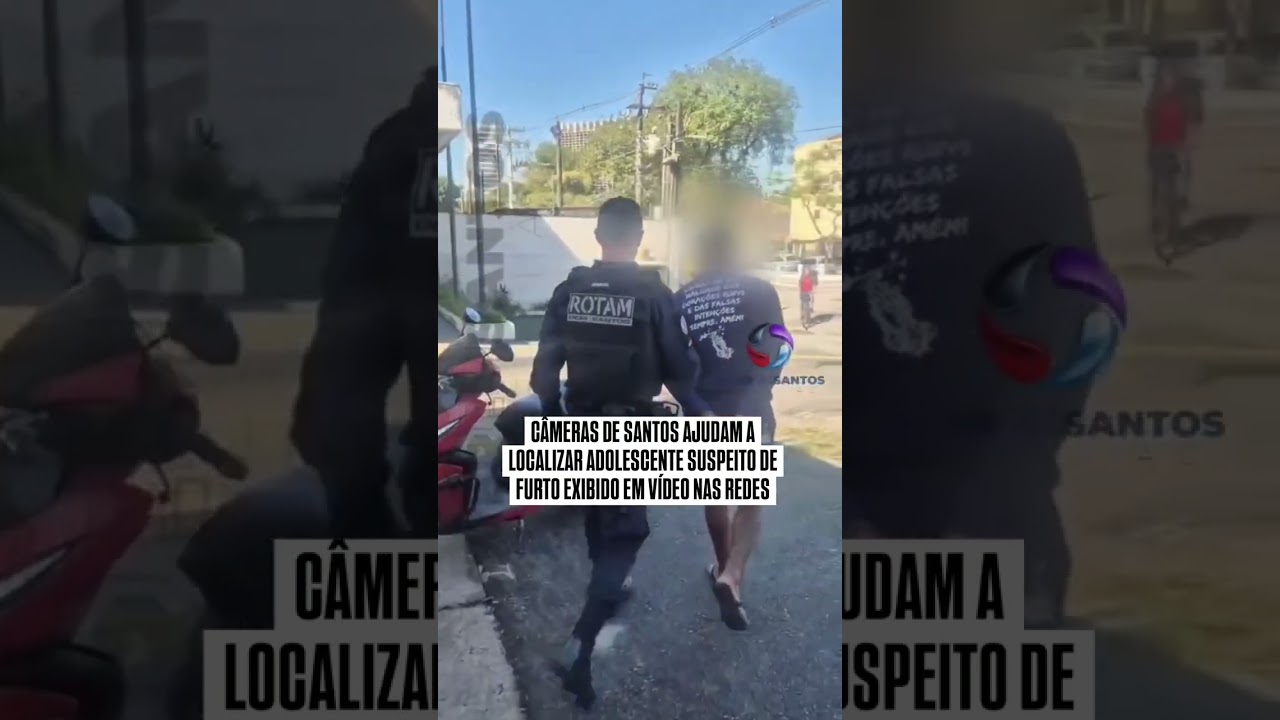 Câmeras de Santos ajudam a localizar adolescente suspeito de furto exibido em vídeos nas redes.