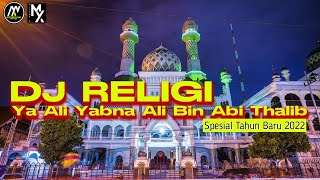 Download lagu DJ RELIGI 'YA ALI YABNA ABI THOLIB' mp3 Download lagu DJ RELIGI 'YA ALI YABNA ABI THOLIB' mp3