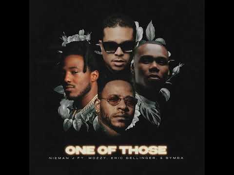 Nieman J - Nieman J - One of Those (ft. Mozzy, Eric Bellinger, & Symba) [Official Audio]