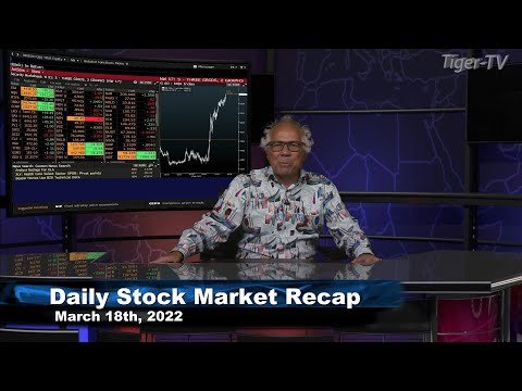 March 18th, Daily Market Recap - 2022