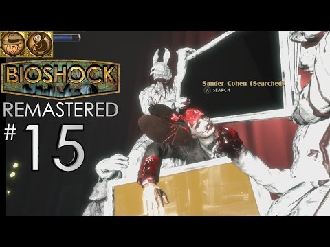 BIOSHOCK I CHOSE THE IMPOSSIBLE Walkthrough Part 15 - IRONY! (Remastered PC Version)