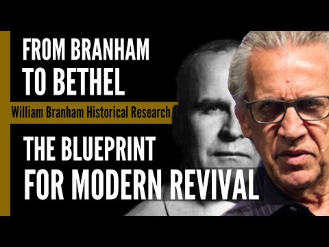Branham to Bethel: The Hidden Blueprint Behind Modern Revival