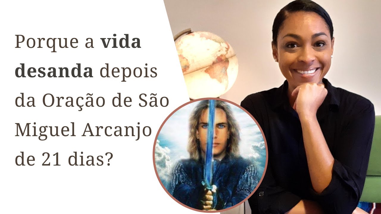 Porque a VIDA DESANDA depois da ORAÇÃO de SÃO MIGUEL ARCANJO 21 DIAS