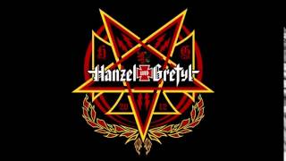 Hanzel Und Gretyl- Third Reich From The Sun