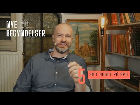 TEMA: Nye Begyndelser - Sæt noget på spil