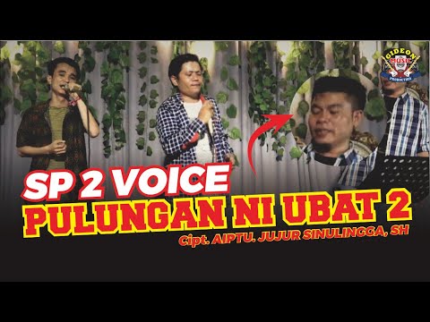 PULUNGAN NI UBAT 2 ( cover ) - SP2 VOICE - CIPT AIPTU JUJUR SINULINGGA, SH - GIDEON MUSICA OFFICIAL