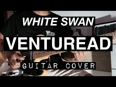 White Swan - Venturead (Guitar Cover)