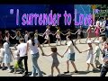 I surrender to love