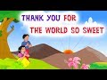 Thank You For The World So Sweet English Nursery Rhymes Kidda Junction