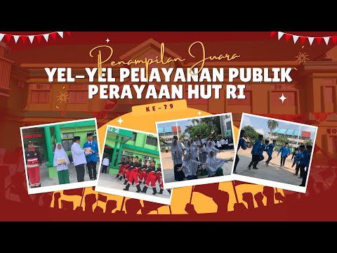 PENAMPILAN JUARA YEL-YEL PELAYANAN PUBLIK PERAYAAN HUT RI KE-79