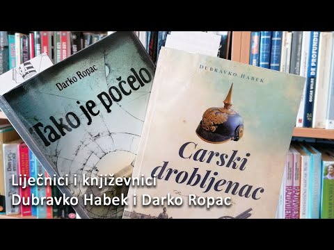Liječnici i književnici - Dubravko Habek i Darko Ropac
