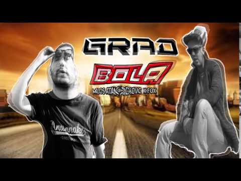 Milos Atanackovic ft. Fox-GRAD BOLA (USKORO)