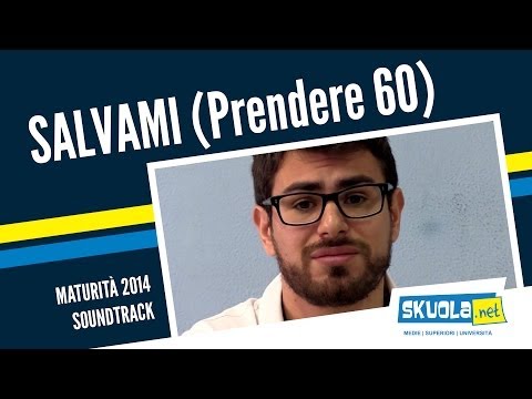Salvami alla Maturità  (E fammi prendere 60)