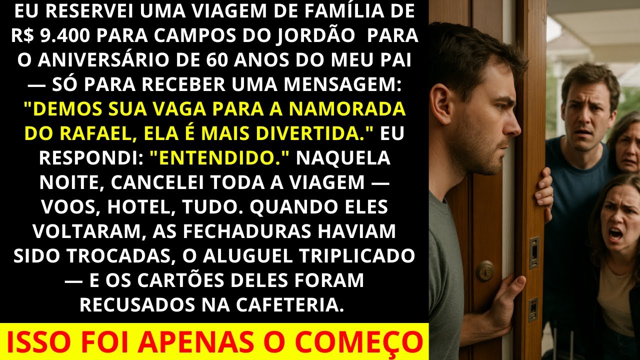Reservei uma viagem em família para comemorar os 60 anos do meu pai, gastei R$ 9.400,00 só para...