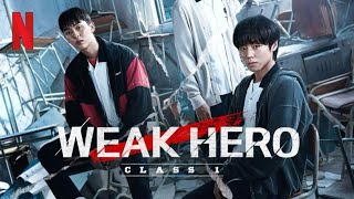 Weak Hero Class 1 (2022) || Official Trailer || Netflix