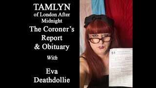 TAMLYN: The Coroner's Report & Obituary
