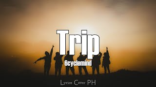 6cyclemind - Trip (Lyrics)